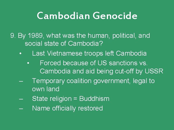 Cambodian Genocide 9. By 1989, what was the human, political, and social state of Cambodian Genocide 9. By 1989, what was the human, political, and social state of