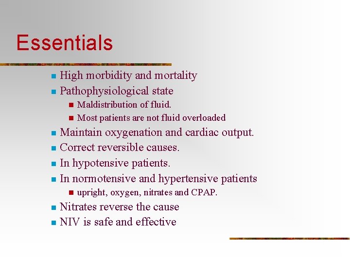 Essentials High morbidity and mortality n Pathophysiological state n n n Maldistribution of fluid.