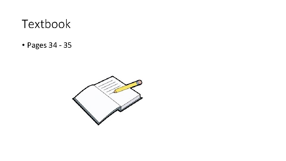 Textbook • Pages 34 - 35 
