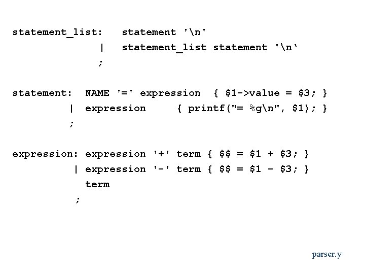 statement_list: | ; statement: | ; statement 'n' statement_list statement 'n‘ NAME '=' expression