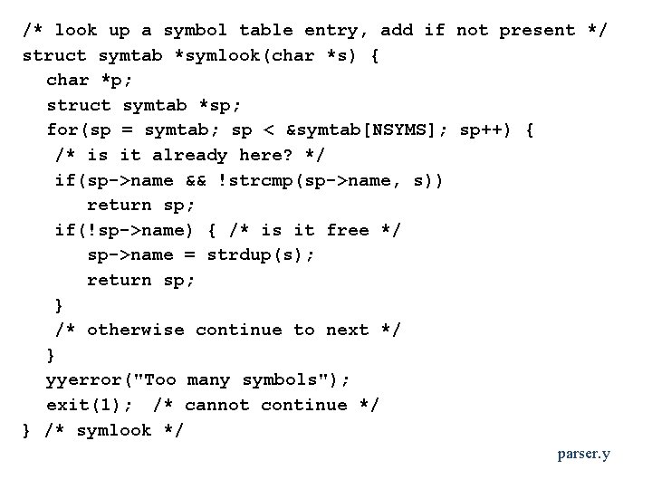 /* look up a symbol table entry, add if not present */ struct symtab