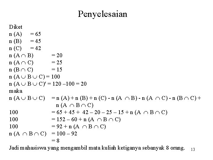 Penyelesaian Diket n (A) = 65 n (B) = 45 n (C) = 42