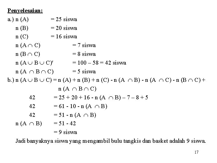 Penyelesaian: a. ) n (A) = 25 siswa n (B) = 20 siswa n