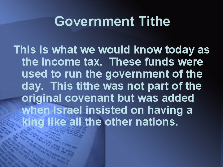 Government Tithe This is what we would know today as the income tax. These