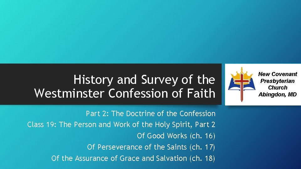 History and Survey of the Westminster Confession of
