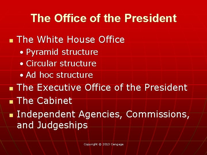 The Office of the President n The White House Office • Pyramid structure •