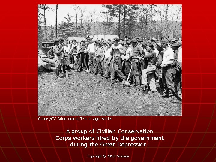 Scherl/SV-Bilderdeinst/The image Works A group of Civilian Conservation Corps workers hired by the government