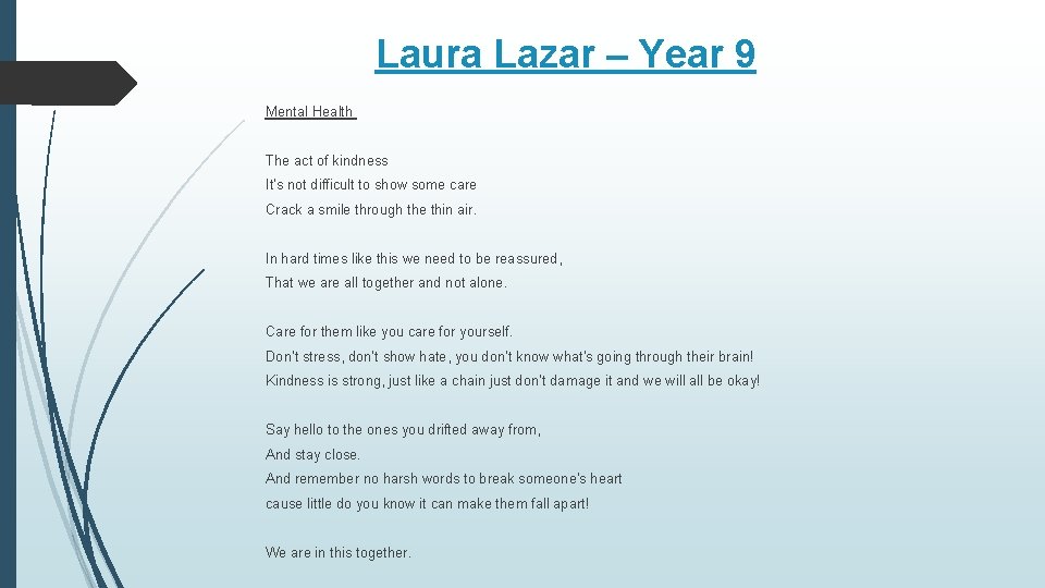 Laura Lazar – Year 9 Mental Health The act of kindness It's not difficult