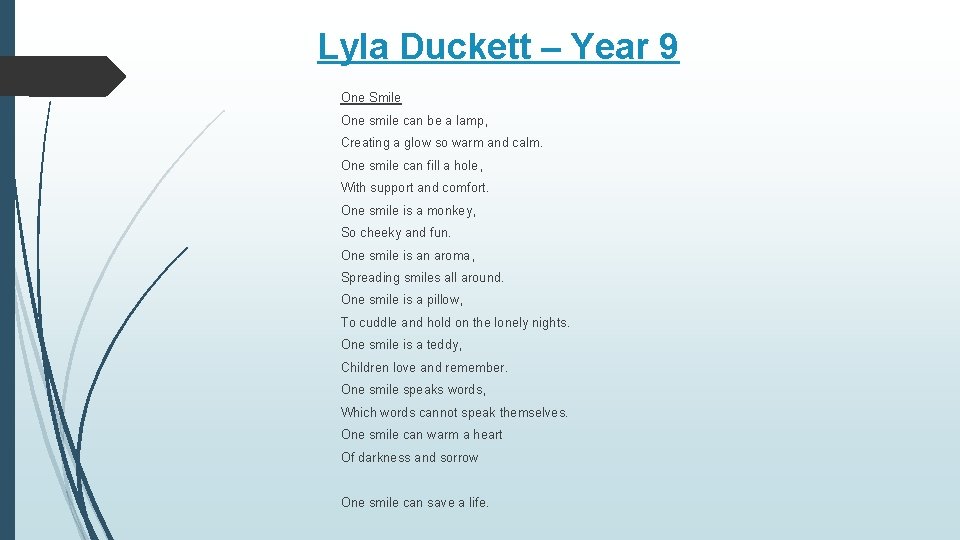 Lyla Duckett – Year 9 One Smile One smile can be a lamp, Creating