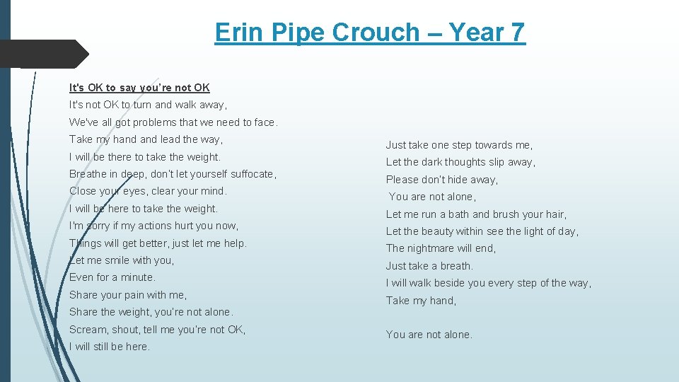 Erin Pipe Crouch – Year 7 It's OK to say you’re not OK It's