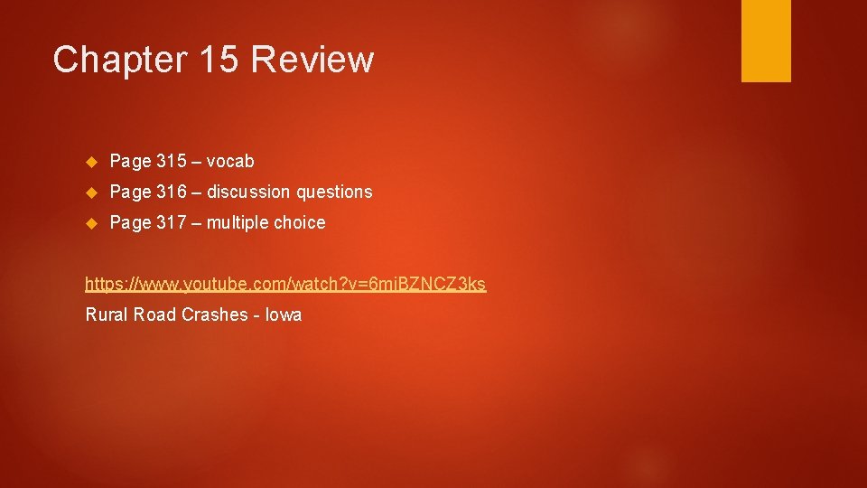 Chapter 15 Review Page 315 – vocab Page 316 – discussion questions Page 317