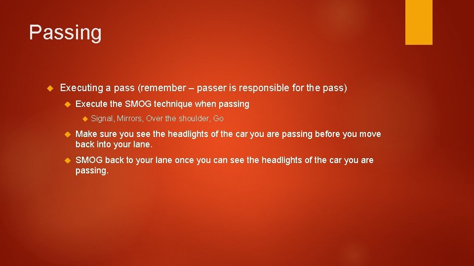 Passing Executing a pass (remember – passer is responsible for the pass) Execute the