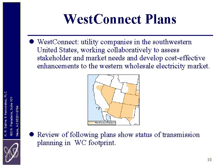 West. Connect Plans Mesa, AZ 85201 -6764 160 N. Pasadena, Suite 101 K. R.