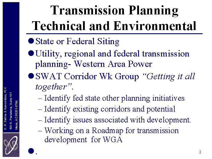 l State or Federal Siting l Utility, regional and federal transmission planning- Western Area