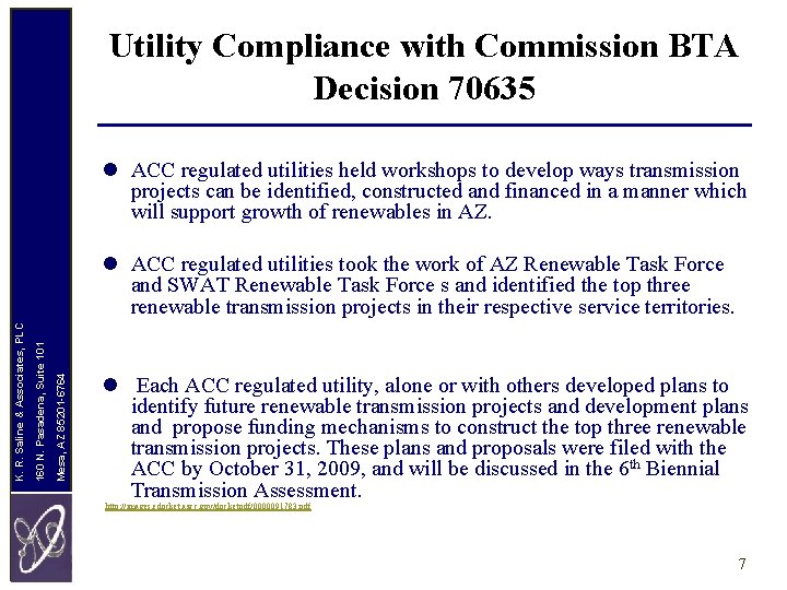Utility Compliance with Commission BTA Decision 70635 l ACC regulated utilities held workshops to
