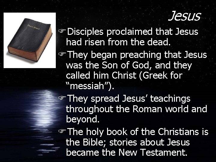 Jesus FDisciples proclaimed that Jesus had risen from the dead. FThey began preaching that