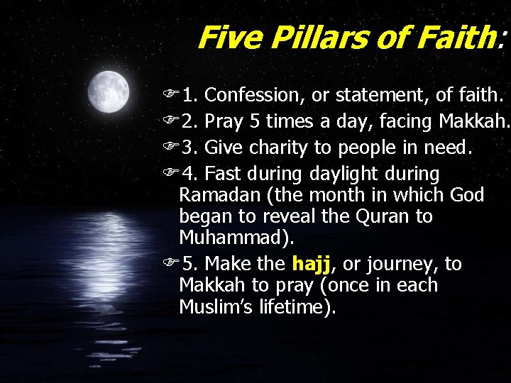 Five Pillars of Faith: F 1. Confession, or statement, of faith. F 2. Pray
