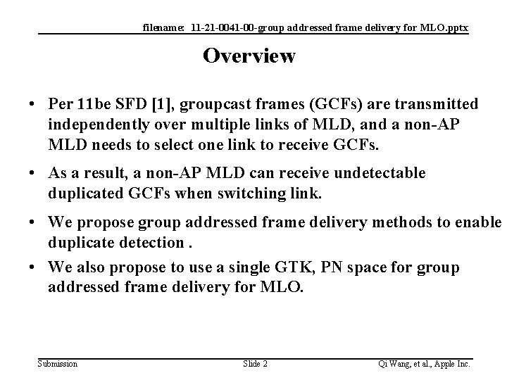 filename: 11 -21 -0041 -00 -group addressed frame delivery for MLO. pptx Overview • filename: 11 -21 -0041 -00 -group addressed frame delivery for MLO. pptx Overview •