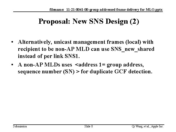 filename: 11 -21 -0041 -00 -group addressed frame delivery for MLO. pptx Proposal: New filename: 11 -21 -0041 -00 -group addressed frame delivery for MLO. pptx Proposal: New