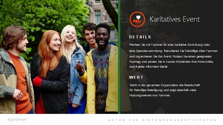 Karitatives Event DETAILS Werben Sie mit Yammer für eine karitative Einrichtung oder eine Spendensammlung.