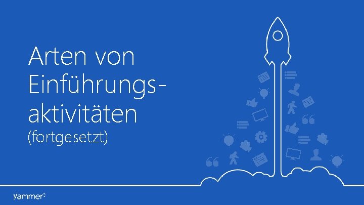 Arten von Einführungsaktivitäten (fortgesetzt) 