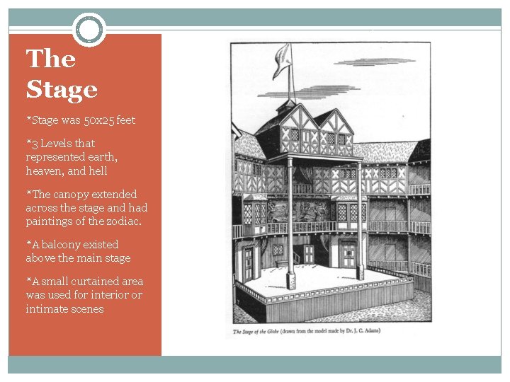 The Stage *Stage was 50 x 25 feet *3 Levels that represented earth, heaven,