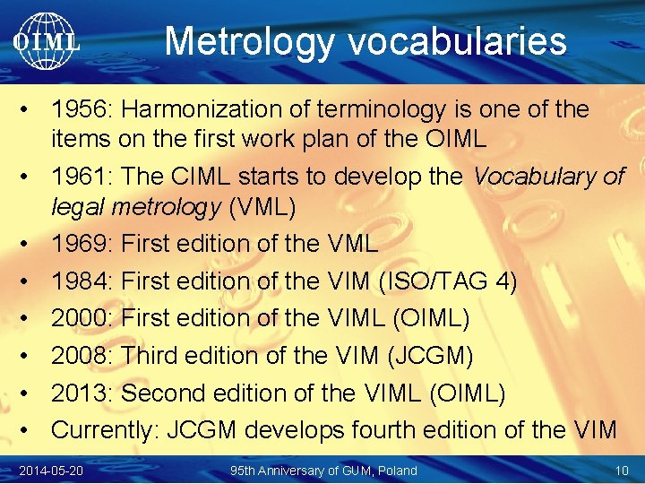 Metrology vocabularies • 1956: Harmonization of terminology is one of the items on the