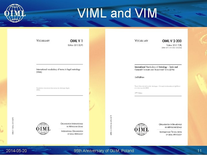 VIML and VIM 2014 -05 -20 95 th Anniversary of GUM, Poland 11 