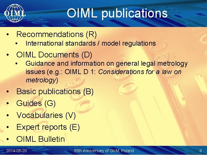 OIML publications • Recommendations (R) • International standards / model regulations • OIML Documents