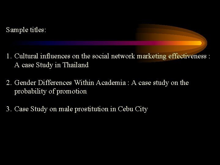 Sample titles: 1. Cultural influences on the social network marketing effectiveness : A case