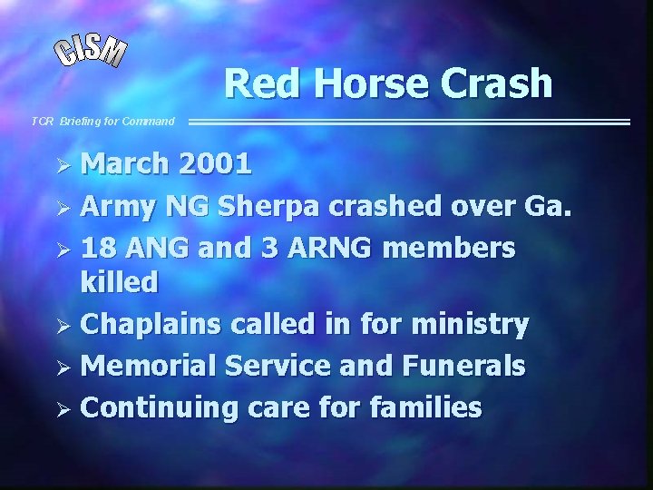Red Horse Crash TCR Briefing for Command Ø March 2001 Ø Army NG Sherpa
