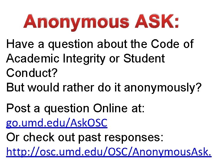 Anonymous ASK: Have a question about the Code of Academic Integrity or Student Conduct?