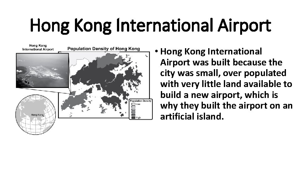 Hong Kong International Airport • Hong Kong International Airport was built because the city