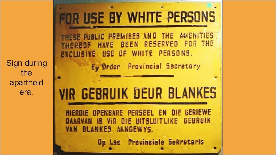 Sign during the apartheid era. 