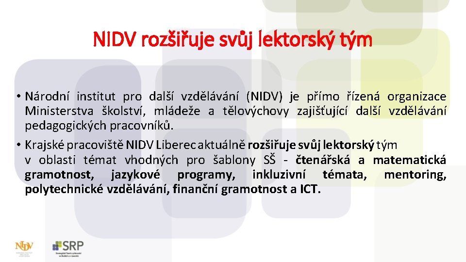 NIDV rozšiřuje svůj lektorský tým • Národní institut pro další vzdělávání (NIDV) je přímo