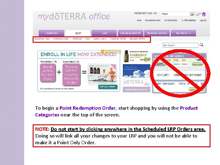 To begin a Point Redemption Order, start shopping by using the Product Categories near