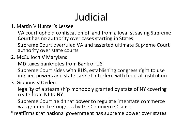 Judicial 1. Martin V Hunter’s Lessee VA court upheld confiscation of land from a