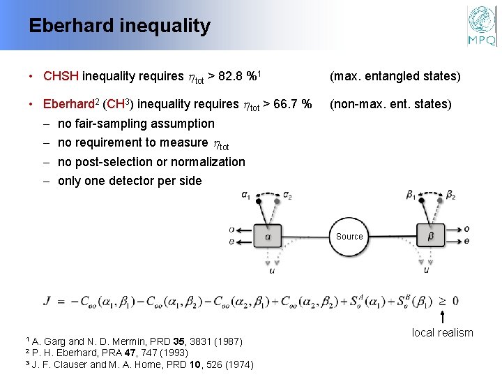 Eberhard inequality • CHSH inequality requires tot > 82. 8 %1 (max. entangled states)