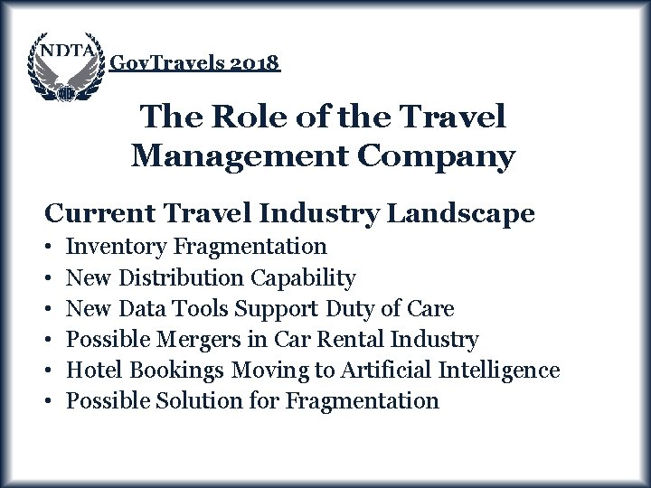 Gov. Travels 2018 The Role of the Travel Management Company Current Travel Industry Landscape