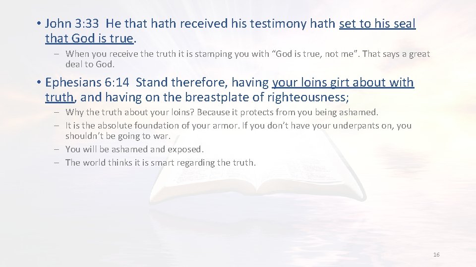  • John 3: 33 He that hath received his testimony hath set to