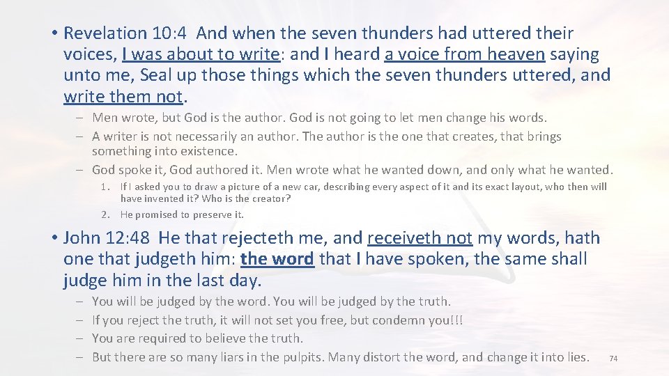  • Revelation 10: 4 And when the seven thunders had uttered their voices,