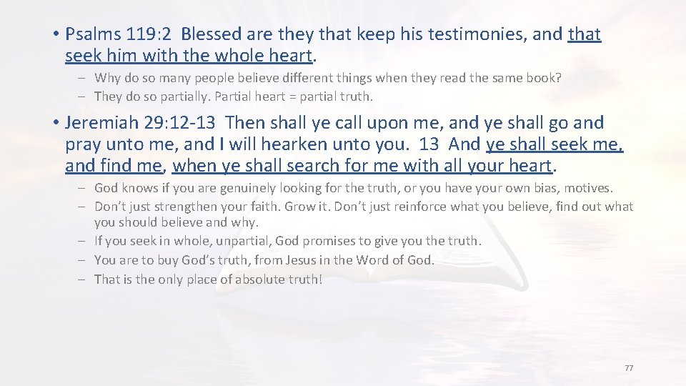  • Psalms 119: 2 Blessed are they that keep his testimonies, and that