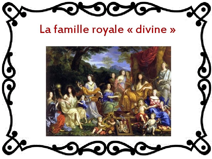 La famille royale « divine » 