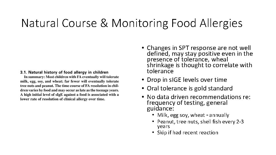 Natural Course & Monitoring Food Allergies • Changes in SPT response are not well
