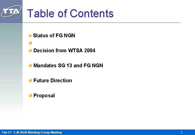 Table of Contents Status of FG NGN Decision from WTSA 2004 Mandates SG 13