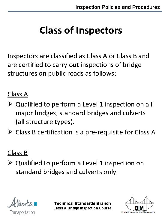 Inspection Policies and Procedures Class of Inspectors are classified as Class A or Class