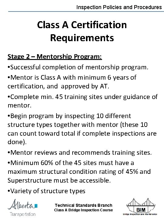 Inspection Policies and Procedures Class A Certification Requirements Stage 2 – Mentorship Program: •
