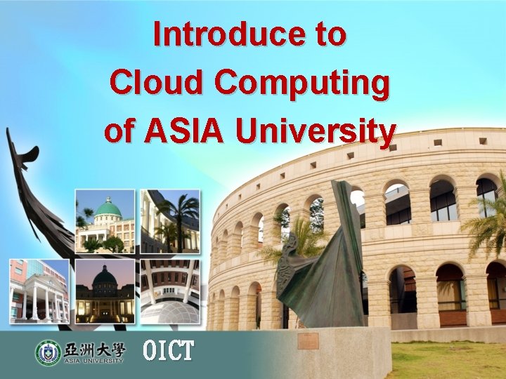 Introduce to Cloud Computing of ASIA University OICT 