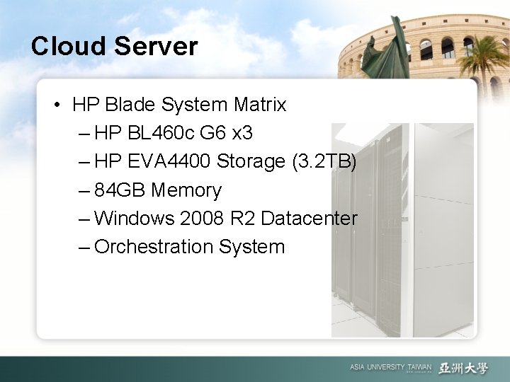 Cloud Server • HP Blade System Matrix – HP BL 460 c G 6