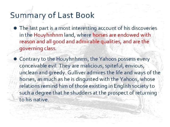 Summary of Last Book The last part is a most interesting account of his